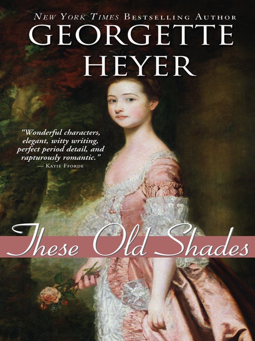 Title details for These Old Shades by Georgette Heyer - Wait list